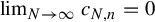 limit Underscript upper N right arrow infinity Endscripts c Subscript upper N comma n Baseline equals 0