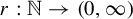 r colon double struck upper N right arrow left parenthesis 0 comma infinity right parenthesis