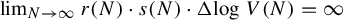 limit Underscript upper N right arrow infinity Endscripts r left parenthesis upper N right parenthesis dot s left parenthesis upper N right parenthesis dot normal upper Delta log upper V left parenthesis upper N right parenthesis equals infinity