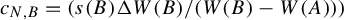 c Subscript upper N comma upper B Baseline equals left parenthesis s left parenthesis upper B right parenthesis normal upper Delta upper W left parenthesis upper B right parenthesis divided by left parenthesis upper W left parenthesis upper B right parenthesis minus upper W left parenthesis upper A right parenthesis right parenthesis right parenthesis
