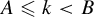 upper A less than or slanted equals k less than upper B