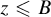 z less than or slanted equals upper B