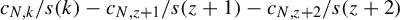 c Subscript upper N comma k Baseline divided by s left parenthesis k right parenthesis minus c Subscript upper N comma z plus 1 Baseline divided by s left parenthesis z plus 1 right parenthesis minus c Subscript upper N comma z plus 2 Baseline divided by s left parenthesis z plus 2 right parenthesis