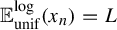 double struck upper E Subscript unif Superscript log Baseline left parenthesis x Subscript n Baseline right parenthesis equals upper L
