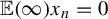 double struck upper E left parenthesis infinity right parenthesis x Subscript n Baseline equals 0