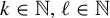 k element of double struck upper N comma script l element of double struck upper N