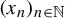 left parenthesis x Subscript n Baseline right parenthesis Subscript n element of double struck upper N