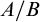upper A divided by upper B