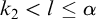 k 2 less than l less than or equals alpha