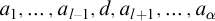 a 1 comma ellipsis comma a Subscript l minus 1 Baseline comma d comma a Subscript l plus 1 Baseline comma ellipsis comma a Subscript alpha Baseline