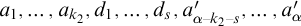 a 1 comma ellipsis comma a Subscript k 2 Baseline comma d 1 comma ellipsis comma d Subscript s Baseline comma a prime Subscript alpha minus k 2 minus s Baseline comma ellipsis comma a prime Subscript alpha
