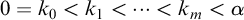 0 equals k 0 less than k 1 less than midline horizontal ellipsis less than k Subscript m Baseline less than alpha