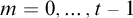 m equals 0 comma ellipsis comma t minus 1
