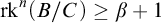 rk Superscript n Baseline left parenthesis upper B divided by upper C right parenthesis greater than or equals beta plus 1