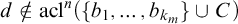 d not an element of acl Superscript n Baseline left parenthesis StartSet b 1 comma ellipsis comma b Subscript k Sub Subscript m Subscript Baseline EndSet union upper C right parenthesis