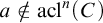 a not an element of acl Superscript n Baseline left parenthesis upper C right parenthesis