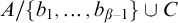 upper A divided by StartSet b 1 comma ellipsis comma b Subscript beta minus 1 Baseline EndSet union upper C