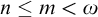 n less than or equals m less than omega