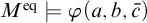 upper M Superscript eq Baseline true phi left parenthesis a comma b comma c overbar right parenthesis
