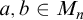 a comma b element of upper M Subscript n Baseline