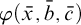 phi left parenthesis x overbar comma b overbar comma c overbar right parenthesis