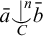 a overbar ⌣ vertical bar Superscript n Baseline Underscript upper C Endscripts b overbar