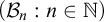 left parenthesis script upper B Subscript n Baseline colon n element of double struck upper N right parenthesis