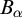 upper B Subscript alpha