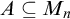 upper A subset of or equal to upper M Subscript n