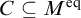upper C subset of or equal to upper M Superscript eq