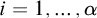 i equals 1 comma ellipsis comma alpha