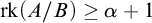 rk left parenthesis upper A divided by upper B right parenthesis greater than or equals alpha plus 1