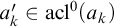 a prime Subscript k Baseline element of acl Superscript 0 Baseline left parenthesis a Subscript k Baseline right parenthesis