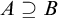 upper A superset of or equal to upper B