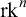 rk Superscript n