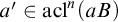 a prime element of acl Superscript n Baseline left parenthesis a upper B right parenthesis