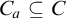 upper C Subscript a Baseline subset of or equal to upper C
