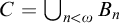 upper C equals union Underscript n less than omega Endscripts upper B Subscript n