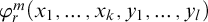 phi Subscript r Superscript m Baseline left parenthesis x 1 comma ellipsis comma x Subscript k Baseline comma y 1 comma ellipsis comma y Subscript l Baseline right parenthesis