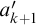 a prime Subscript k plus 1