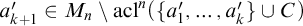 a prime Subscript k plus 1 Baseline element of upper M Subscript n minus acl Superscript n Baseline left parenthesis StartSet a prime 1 comma ellipsis comma a Subscript k Superscript prime Baseline EndSet union upper C right parenthesis