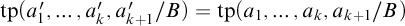 tp left parenthesis a prime 1 comma ellipsis comma a prime Subscript k Baseline comma a prime Subscript k plus 1 Baseline divided by upper B right parenthesis equals tp left parenthesis a 1 comma ellipsis comma a Subscript k Baseline comma a Subscript k plus 1 Baseline divided by upper B right parenthesis