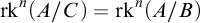 rk Superscript n Baseline left parenthesis upper A divided by upper C right parenthesis equals rk Superscript n Baseline left parenthesis upper A divided by upper B right parenthesis