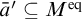 a overbar prime subset of or equal to upper M Superscript eq