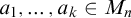 a 1 comma ellipsis comma a Subscript k Baseline element of upper M Subscript n Baseline