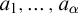 a 1 comma ellipsis comma a Subscript alpha Baseline