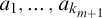 a 1 comma ellipsis comma a Subscript k Sub Subscript m plus 1 Subscript Baseline