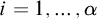 i equals 1 comma ellipsis comma alpha