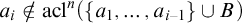 a Subscript i Baseline not an element of acl Superscript n Baseline left parenthesis StartSet a 1 comma ellipsis comma a Subscript i minus 1 Baseline EndSet union upper B right parenthesis