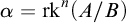 alpha equals rk Superscript n Baseline left parenthesis upper A divided by upper B right parenthesis